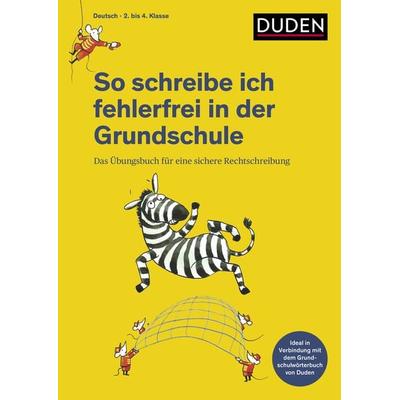 So schreibe ich fehlerfrei in der Grundschule, Taschenbuch von Ulrike Holzwarth-Raether, Duden ein Imprint von Cornelsen Verlag GmbH,
