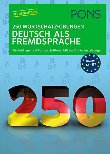 Ines Balcik - PONS 250 Wortschatz-Übungen Deutsch als Fremdsprache: Für Anfänger und Fortgeschrittene. Mit ausführlichen Lösungen - Preis vom 19.10.2026 19:33:35 h