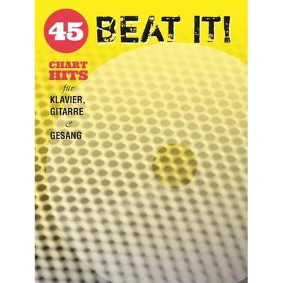 Beat It! - 45 Chart Hits für Klavier, Gitarre & Gesang -