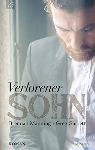 Brennan Manning - Verlorener Sohn: Roman - Preis vom 07.10.2026 11:45:10 h