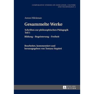 Gesammelte Werke, Gebundene Ausgabe von Tomasz Stepien, Peter Lang GmbH, Internationaler Verlag der Wissenschaften, 978-3-631-64784-4