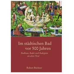 Im städtischen Bad vor 500 Jahren, Fachbücher von Robert Büchner