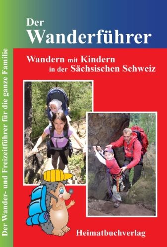 Michael Bellmann - Der Wanderführer: Wandern mit Kindern in der Sächsischen Schweiz - Preis vom 15.10.2026 23:06:25 h