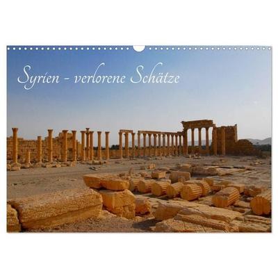 Syrien - verlorene Schätze (Wandkalender 2027 DIN A3 quer), CALVENDO Monatskalender