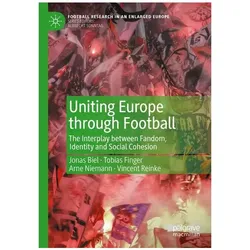 Uniting Europe through Football, Fachbücher von Vincent Reinke, Arne Niemann, Jonas Biel, Tobias Finger