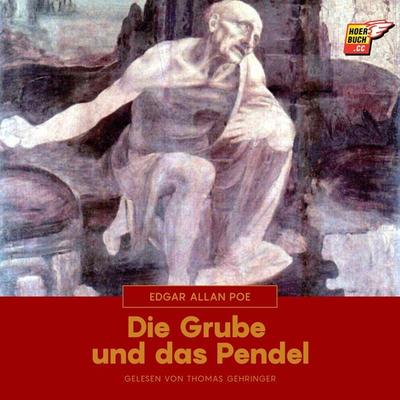 Die Grube und das Pendel - Edgar Allan Poe, Audio, 9783991481430