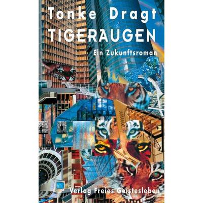 Tigeraugen, Gebundene Ausgabe von Tonke Dragt, Freies Geistesleben, 978-3-7725-1612-2