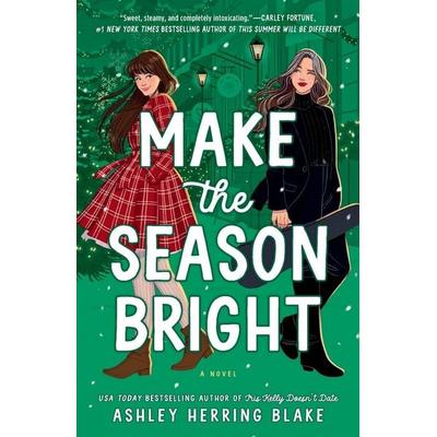 Make the Season Bright, Taschenbuch von Ashley Herring Blake, Penguin LLC US