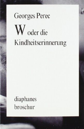 Georges Perec - W oder die Kindheitserinnerung - Preis vom 09.10.2026 07:28:09 h