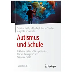 Haider:Autismus und Schule, Fachbücher von Angelika Schwanda, Elisabeth Jencio-Stricker, Sabrina Haider