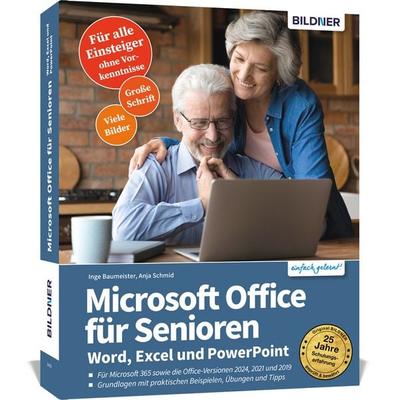 Microsoft Office für Senioren - Word, Excel und PowerPoint, Taschenbuch von Inge Baumeister,Anja Schmid, Bildner Verlag, 978-3-8328-0454-1