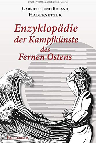 Roland Habersetzer - Enzyklopädie der Kampfkünste des Fernen Ostens - Preis vom 10.10.2026 11:48:34 h