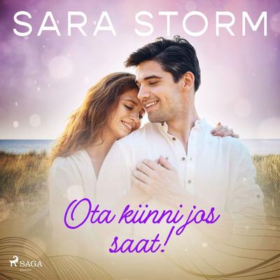 Ota kiinni jos saat! - Sara Storm, Audio, 9788727160221