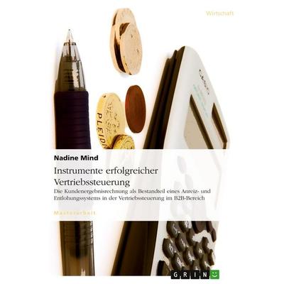 Instrumente erfolgreicher Vertriebssteuerung, Taschenbuch von Nadine Mind, GRIN, 978-3-640-28464-1