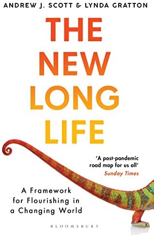 Scott, Andrew J. - The New Long Life: A Framework for Flourishing in a Changing World - Preis vom 04.10.2026 03:51:26 h