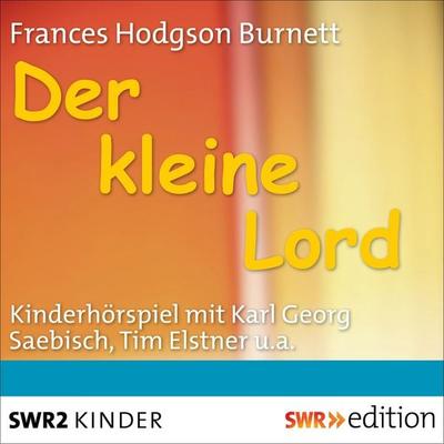 Der kleine Lord - Frances Hodgon Burnett, Audio, 9783956152047