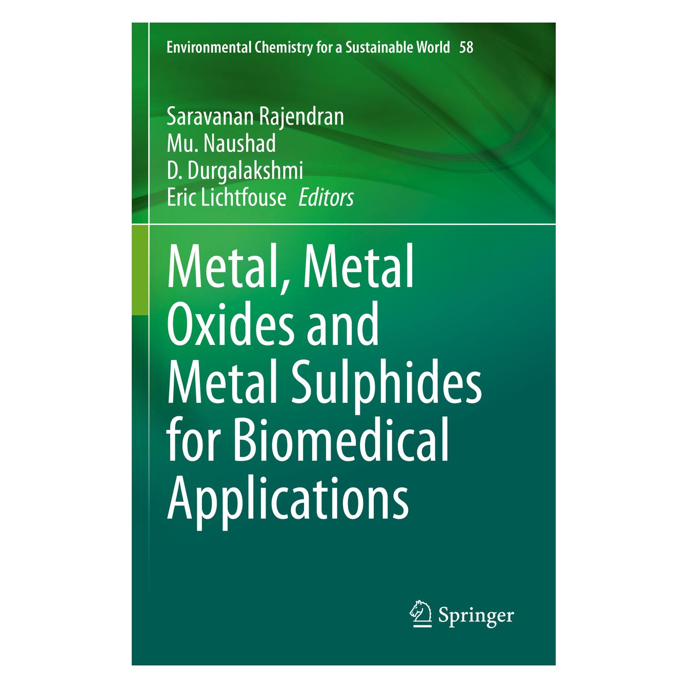 Springer Metal, Metal Oxides and Metal Sulphides for Biomedical Applications (Englisch, Softcover, D, Durgalakshmi, Eric Lichtfouse, MU, Naushad, Saravanan Rajendran) (56231368)