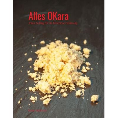 Alles OKara, Gebundene Ausgabe von Bruno Wüthrich, BoD – Books on Demand, 978-3-7494-2272-2