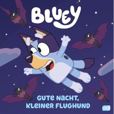 BLUEY – Gute Nacht, kleiner Flughund, Gebundene Ausgabe von , CBJ, 978-3-570-18181-2