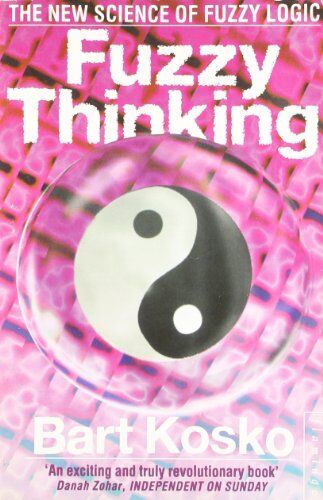 Bart Kosko - Kosko, B: Fuzzy Thinking: The New Science of Fuzzy Logic - Preis vom 09.10.2026 07:28:09 h