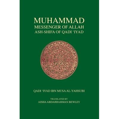 Muhammad Messenger of Allah, Taschenbuch von Qadi Iyad, Diwan Press, 978-1-908892-26-3
