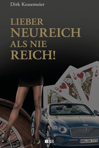 Dirk Kessemeier - Lieber neureich als nie reich - Preis vom 18.10.2026 19:22:15 h