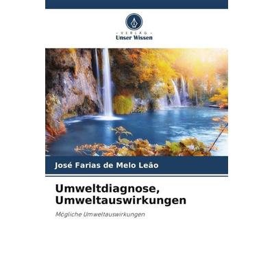 Umweltdiagnose, Umweltauswirkungen, Taschenbuch von José Farias de Melo Leão, Verlag Unser Wissen, 978-620-6-32577-2