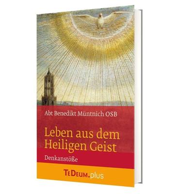 Leben aus dem Heiligen Geist, Gebundene Ausgabe von Abt Benedikt, Katholisches Bibelwerk, 978-3-460-23145-0