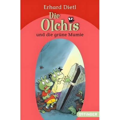 Die Olchis und die grüne Mumie, Taschenbuch von Erhard Dietl, Oetinger