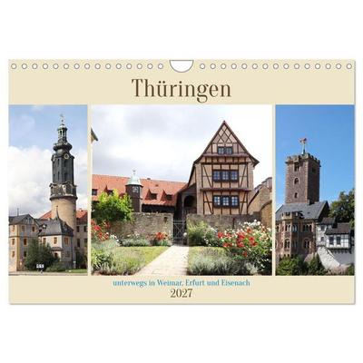 Thüringen, unterwegs in Weimar, Erfurt und Eisenach (Wandkalender 2027 DIN A4 quer), CALVENDO Monatskalender