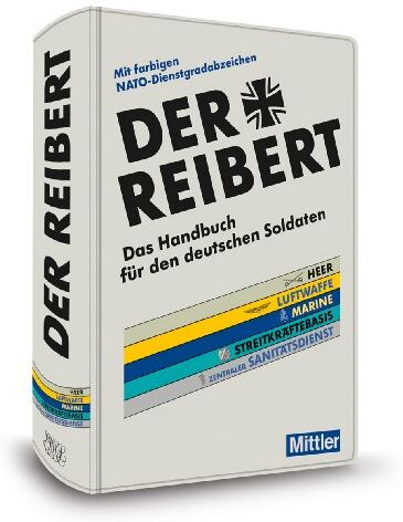 Dieter Stockfisch - Der Reibert. Heer/Luftwaffe/Marine/Streitkräftebasis/Zentraler Sanitätsdienst: Das Handbuch für den deutschen Soldaten. Mit farbigen NATO-Dienstgradabzeichen - Preis vom 10.10.2026 11:48:34 h