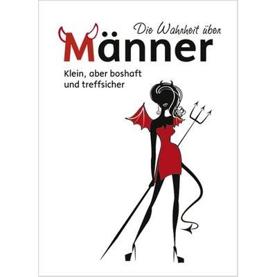 Die Wahrheit über Männer, Paperback von , Edition XXL, 978-3-95408-815-7