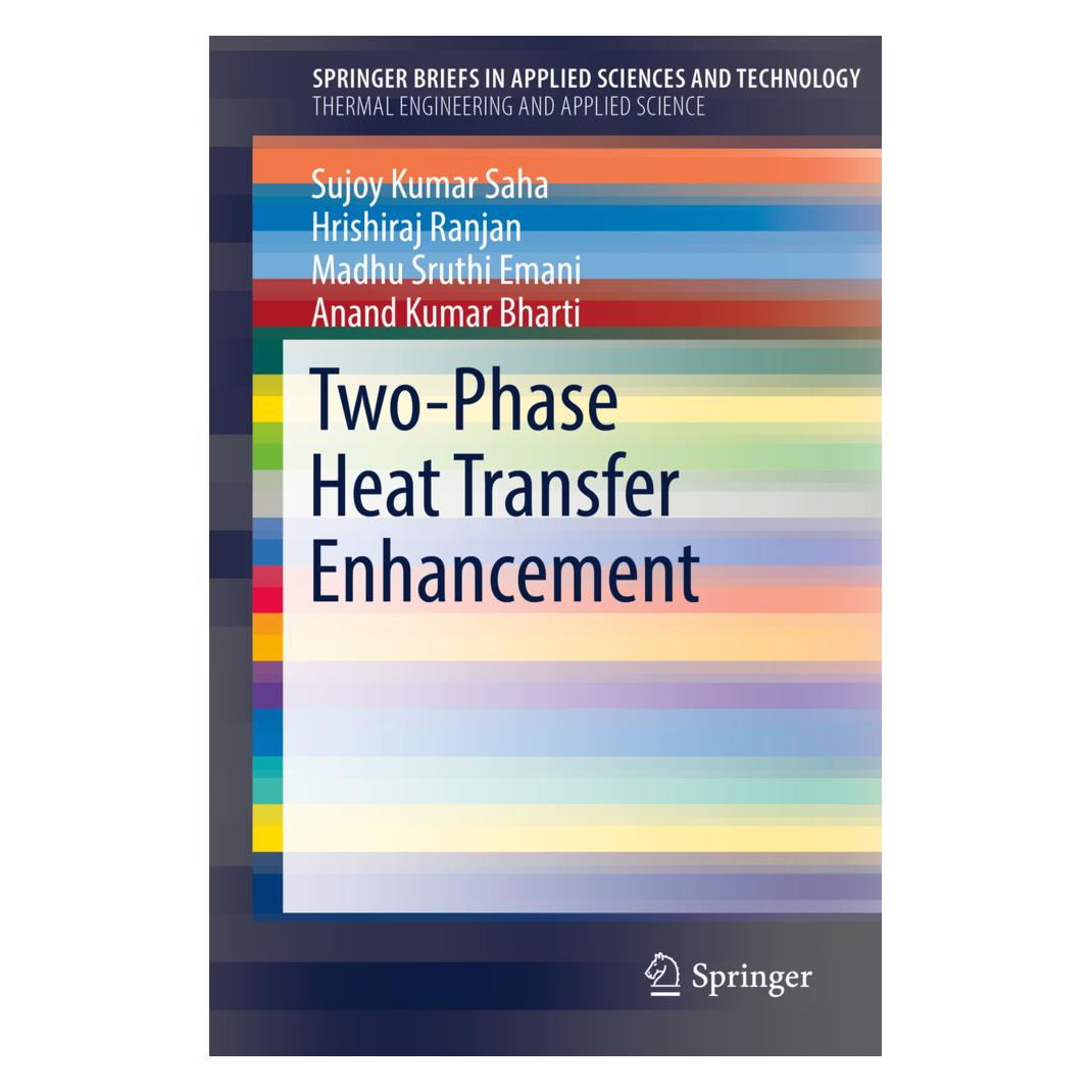 Springer Two-Phase Heat Transfer Enhancement (Englisch, Softcover, Anand Kumar Bharti, Hrishiraj Ranjan, Madhu Sruthi Emani, Sujoy Kumar Saha) (56068824)