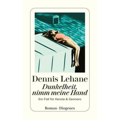 Dunkelheit nimm meine Hand, Taschenbuch von Dennis Lehane, Diogenes, 978-3-257-24757-2