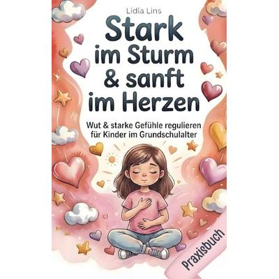 Wut & starke Gefühle regulieren für Kinder im Grundschulalter, Taschenbuch von Lidia Lins, Herzfunke Verlag, 978-94-038-9505-5