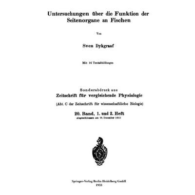 Untersuchungen über die Funktion der Seitenorgane an Fischen, Taschenbuch von Sven Dykgraaf, Springer Berlin, 978-3-662-28029-4