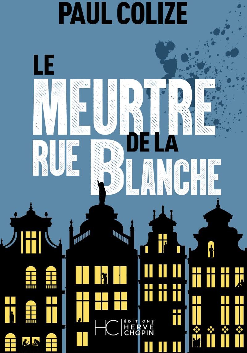 Paul Colize - Le meurtre de la rue Blanche - Preis vom 11.10.2026 15:43:13 h