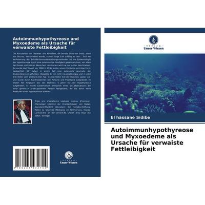 Autoimmunhypothyreose und Myxoedeme als Ursache für verwaiste Fettleibigkeit, Taschenbuch von El Hassane Sidibé, Verlag Unser Wissen,