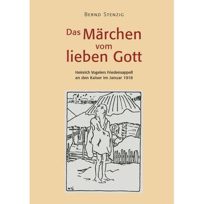 Das Märchen vom lieben Gott, Gebundene Ausgabe von Bernd Stenzig, Donat, 978-3-949116-22-3