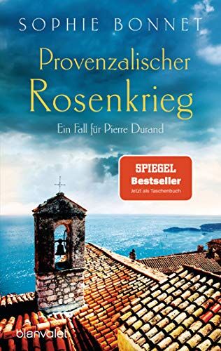 Sophie Bonnet - Provenzalischer Rosenkrieg: Ein Fall für Pierre Durand (Die Pierre-Durand-Krimis, Band 6) - Preis vom 12.10.2026 11:37:12 h
