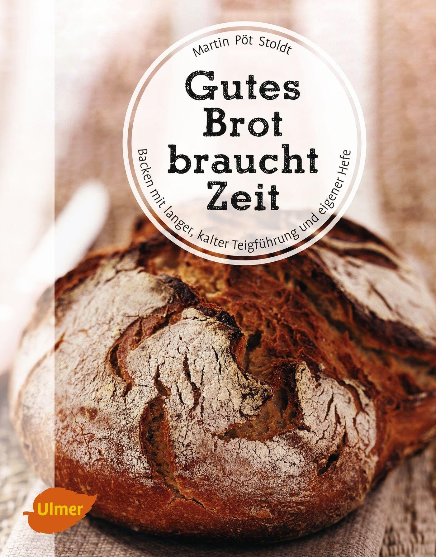 Stoldt, Martin Pöt - Gutes Brot braucht Zeit - Preis vom 19.10.2026 19:33:35 h