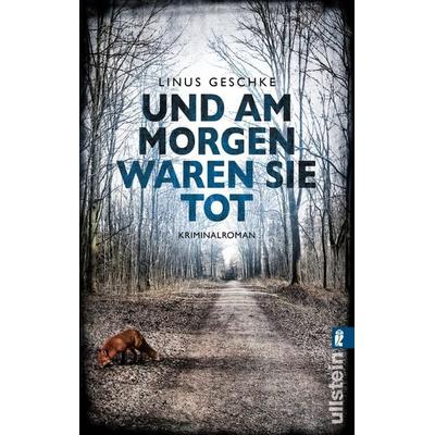 Und am Morgen waren sie tot / Jan Römer Band 2, Taschenbuch von Linus Geschke, Ullstein Taschenbuch