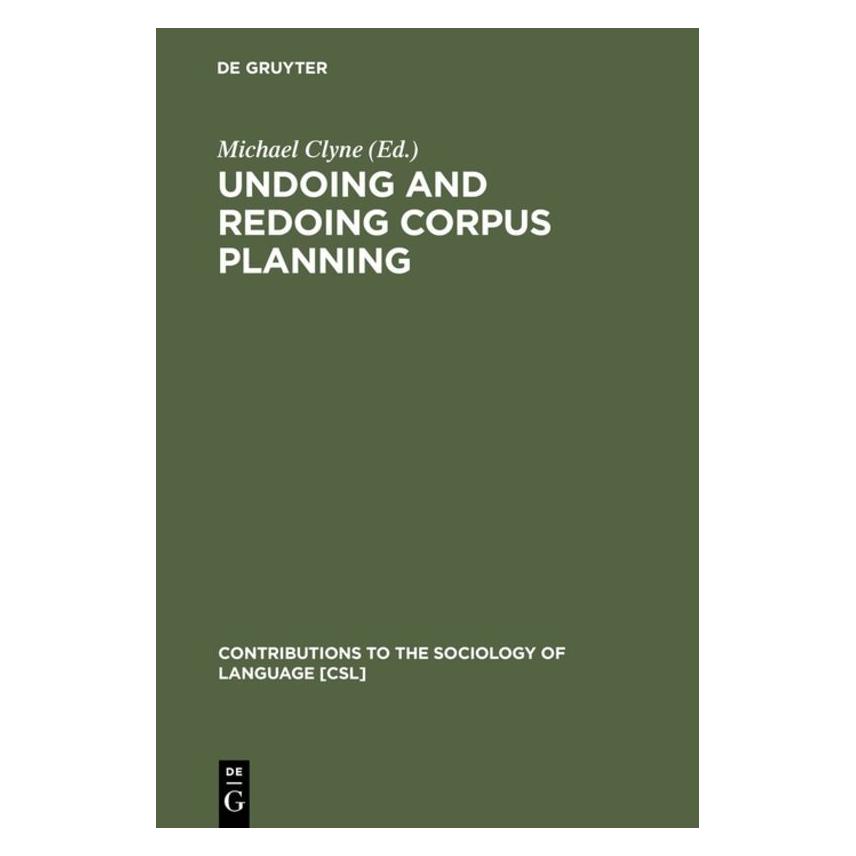 De Gruyter Undoing and Redoing Corpus Planning (Englisch, Hardcover, Michael Clyne) (67765759)