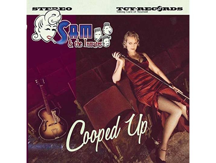 Sam & The Inmates - Cooped Up