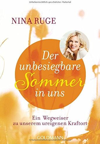 Nina Ruge - Der unbesiegbare Sommer in uns: Ein Wegweiser zu unserem ureigenen Kraftort - Preis vom 09.10.2026 07:28:09 h