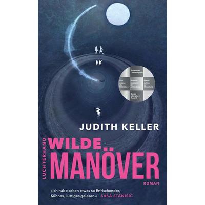 Wilde Manöver, Gebundene Ausgabe von Judith Keller, Luchterhand