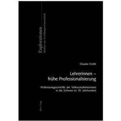 Lehrerinnen - frühe Professionalisierung, Fachbücher von Claudia Crotti