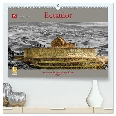 Ecuador 2027 Zwischen Hochland und Küste (hochwertiger Premium Wandkalender 2027 DIN A2 quer), Kunstdruck in Hochglanz