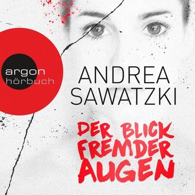 Der Blick fremder Augen - Andrea Sawatzki, Audio, 9783732414352