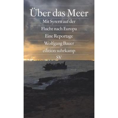 Über das Meer, Taschenbuch von Wolfgang Bauer, Suhrkamp
